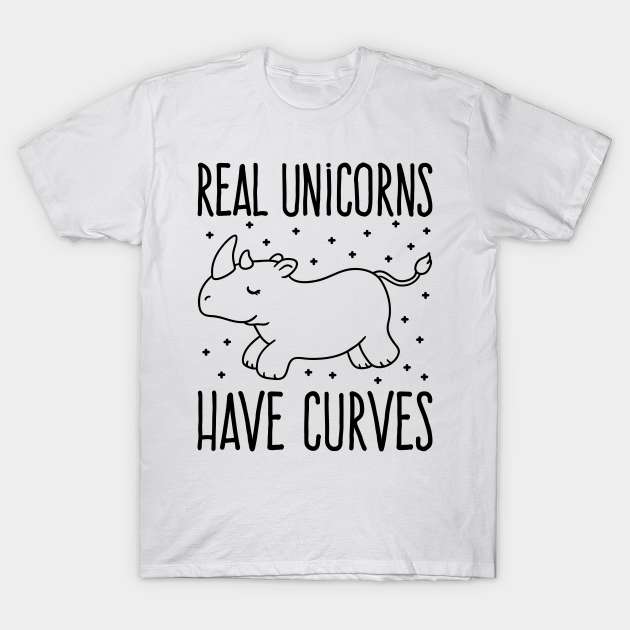 real unicorns have curves t shirt